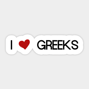 i love greeks Sticker